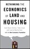 Rethinking the Economics of Land and Housing