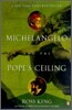 Michelangelo & the Pope's Ceiling