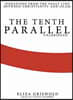 The Tenth Parallel: Dispatches from the Fault Line Between Christianity and Islam