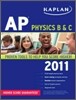 Kaplan AP Physics 2011 : B and C