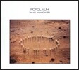 Popol Vuh (포폴 부) - 13집 Sei Still, Wisse ICH BIN