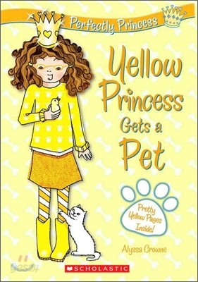 Perfectly Princess #6 : Yellow Princess Gets a Pet