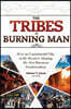 The Tribes of Burning Man: How an Experimental City in the Desert Is Shaping the New American Counterculture