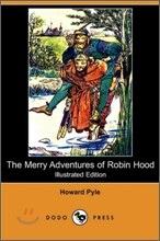 The Merry Adventures of Robin Hood (Illustrated Edition) (Dodo Press)