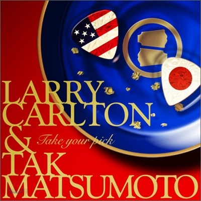 Larry Carlton &amp; Tak Matsumoto - Take Your Pick