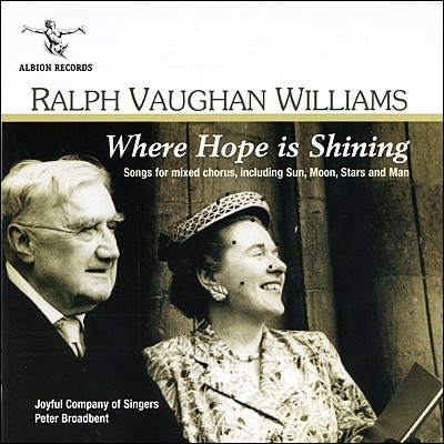 Peter Broadbent 본 윌리엄스: 합창을 위한 음악 (Ralph Vaughan Williams : Where Hope Is Shining) 