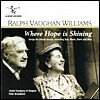 Peter Broadbent 본 윌리엄스: 합창을 위한 음악 (Ralph Vaughan Williams : Where Hope Is Shining)