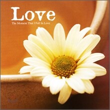 Love : The Moment That I Fall in Love