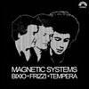 Bixio, Frizzi & Tempera (빅시오, 프리지 앤 템페라) - Magnetic Systems [LP]