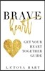 Braveheart: Get Your Heart Together Guide