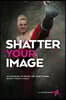 Shatter Your Image