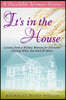 It's In the House: Lessons from a Widow Woman for Everyone: Getting What You Need & More!