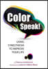 Color Speak!: Using Synesthesia to Improve Your Life