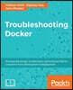 Troubleshooting Docker