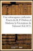 Une extravagance judiciaire. Procès du R. P. Dufour et Madame la Vicomtesse de Valmont