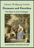 Hermann und Dorothea: Ein Epos in neun Gesangen