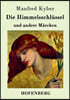 Die Himmelsschlussel und andere Marchen