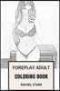 Foreplay Adult Coloring Book: Sexual Porn Seductive World Inspired Adult Coloring Book