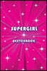 Sketchbook: Supergirl 6x9 - BLANK JOURNAL WITH NO LINES - Journal notebook with unlined pages for drawing and writing on blank pap