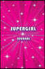 Journal: Supergirl 6x9 - Dot Journal - Journal with Dot Grid Paper - Dotted Pages with Light Grey Dots