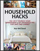 Household Hacks: 150+ Do It Yourself Home Improvement & DIY Household Tips That Save Time & Money