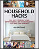 Household Hacks: 150+ Do It Yourself Home Improvement & DIY Household Tips That Save Time & Money