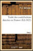 Traité Des Contributions Directes En France Tome 1
