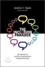 The Inclusion Paradox: The Obama Era and the Transformation of Global Diversity