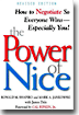 The Power of Nice: How to Negotiate So Everyone Wins-Especially You!