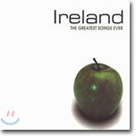 Ireland : The Greatest Songs Ever