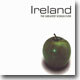 Ireland : The Greatest Songs Ever