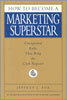 How to Become a Marketing Superstar