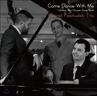 Konrad Paszkudzki Trio (콘라드 파즈쿠즈키 트리오) - Come Dance With Me ~ Jimmy Van Heusen Song Book