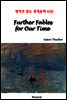 Further Fables for Our Time - 영어로 읽는 세계문학 650
