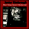 Junior Kimbrough - Most Things Haven't Worked Out (Vinyl LP)