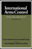 International Arms Control: Issues and Agreements, Second Edition