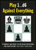 Play 1...D6 Against Everything: A Compact and Ready-To-Use Black Repertoire for Club Players