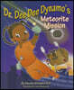 Dr. Dee Dee Dynamo's Meteorite Mission