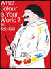 What Colour is Your World?