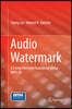 Audio Watermark: A Comprehensive Foundation Using MATLAB