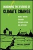 Imagining the Future of Climate Change: World-Making Through Science Fiction and Activism Volume 5