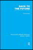 Back to the Future (RLE Social Theory)