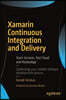 Xamarin Continuous Integration and Delivery: Team Services, Test Cloud, and HockeyApp