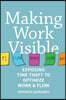 Making Work Visible: Exposing Time Theft to Optimize Work & Flow