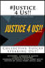 #Justice 4 Us!!: Collective Voices Speaking Out