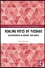 Healing Rites of Passage