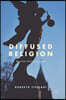 Diffused Religion: Beyond Secularization