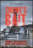 Crowe's Bait: Chernobyl: The Explosion that Brought Down the Iron Curtain