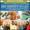 Celebrate Every Season with Six Sisters' Stuff: 150+ Recipes, Traditions, and Fun Ideas for Each Month of the Year
