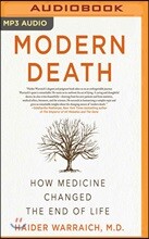 Modern Death: How Medicine Changed the End of Life